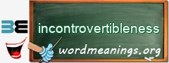 WordMeaning blackboard for incontrovertibleness